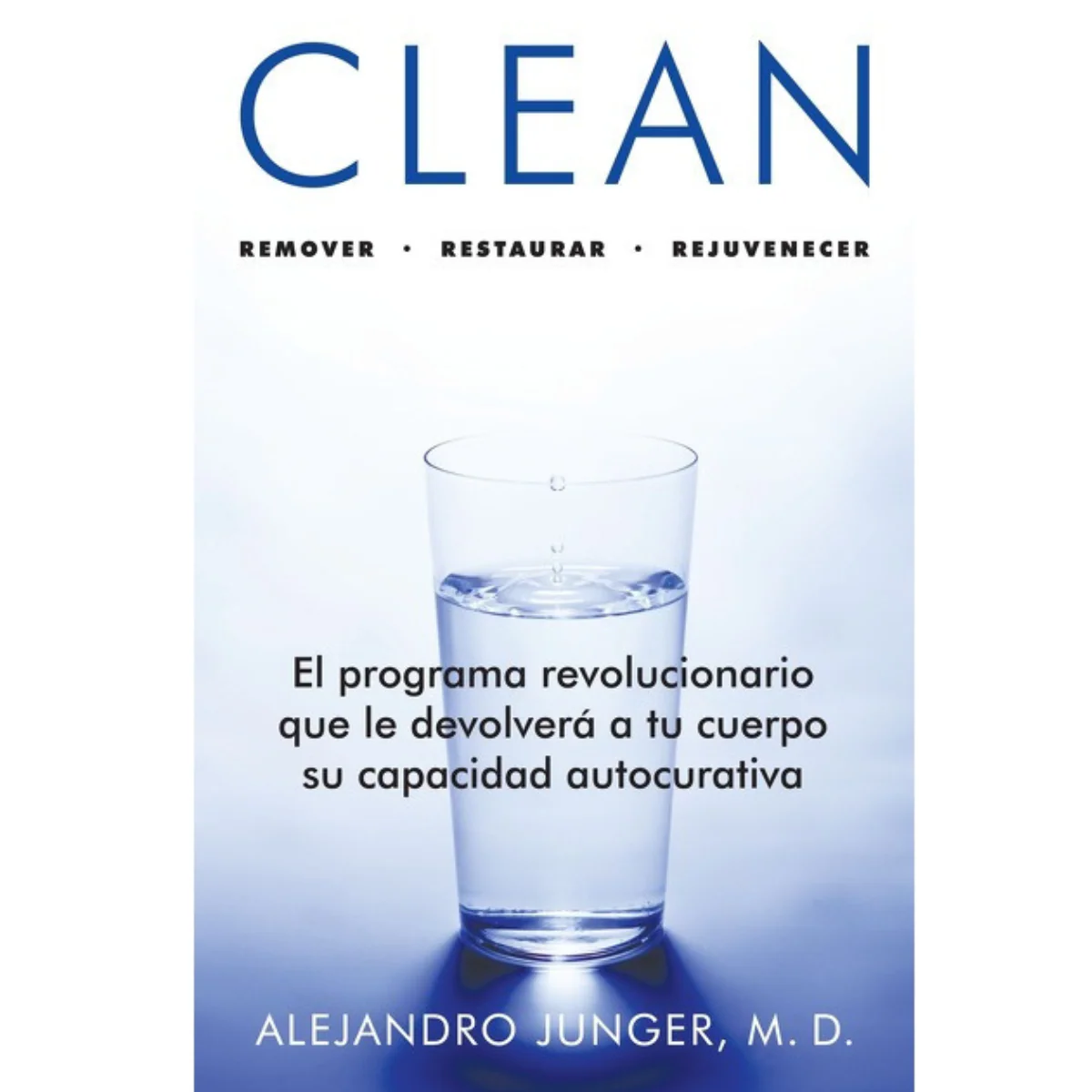 Libro CLEAN - Dr. Alejandro Junger